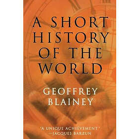 Geoffrey Blainey: A Short History of the World