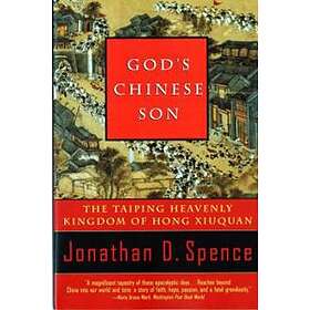 Jonathan D Spence: God's Chinese Son