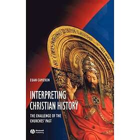 E Cameron: Interpreting Christian History