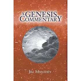 Jim Manthey: A Genesis Commentary