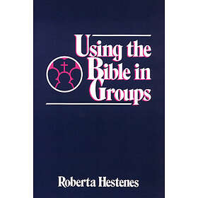 Roberta Hestenes: Using the Bible in Groups