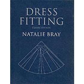 N Bray: Dress Fitting Basic Principles and Practice (Classic Edition)