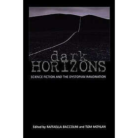 Tom Moylan, Raffaella Baccolini: Dark Horizons