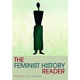 Sue Morgan: The Feminist History Reader