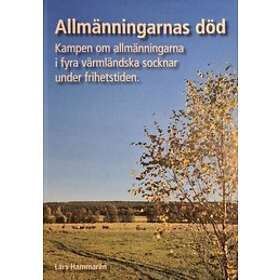 Lars Hammarén: Allmänningarnas död Kampen om allmänningarna i fyra värmländska socknar under frihetstiden.