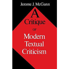Jerome J McGann: A Critique of Modern Textual Criticism, Foreword by David C Greetham