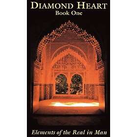 A H Almaas: Diamond Heart: Elements of the Real in Man