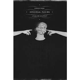 Denise Riley: Impersonal Passion