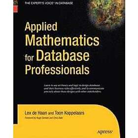 Lex deHaan, Toon Koppelaars: Applied Mathematics for Database Professionals