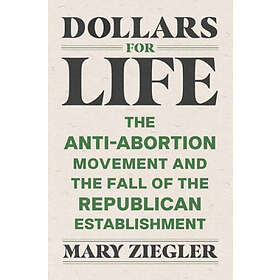 Mary Ziegler: Dollars for Life