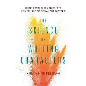 Kira-Anne Pelican: The Science of Writing Characters