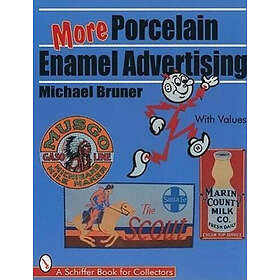 Michael Bruner: More Porcelain Enamel Advertising