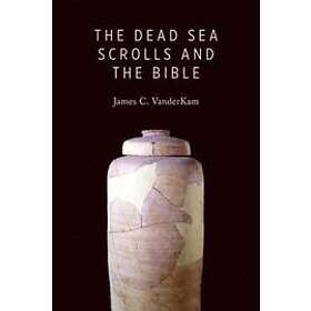 James C VanderKam: Dead Sea Scrolls and the Bible