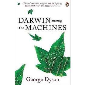 George Dyson: Darwin Among the Machines