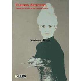 Barbara Vinken: Fashion Zeitgeist