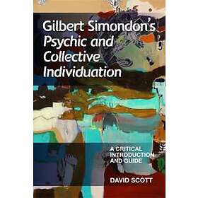 David Scott: Gilbert Simondon's Psychic and Collective Individuation