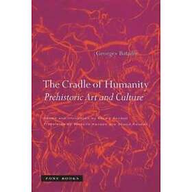 Georges Bataille, Stuart Kendall: The Cradle of Humanity