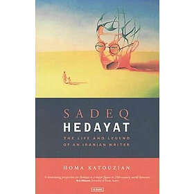 Homa Katouzian: Sadeq Hedayat