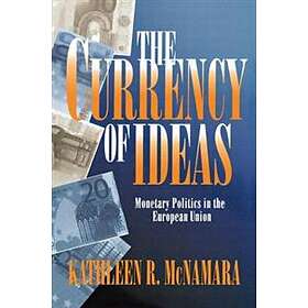 Kathleen R McNamara: The Currency of Ideas