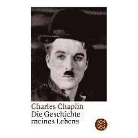 Charlie Chaplin: Die Geschichte meines Lebens