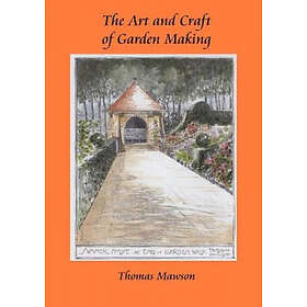 Thomas Hayton Mawson: the Art and Craft of Garden Making