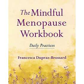 Francesca Dupraz-Brossard: The Mindful Menopause Workbook