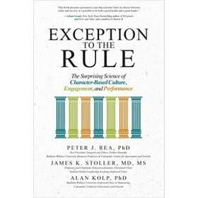 Peter Rea: Exception to the Rule: The Surprising Science of Character-Based Culture, Engagement, and Performance
