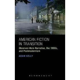 Dr Adam Kelly: American Fiction in Transition