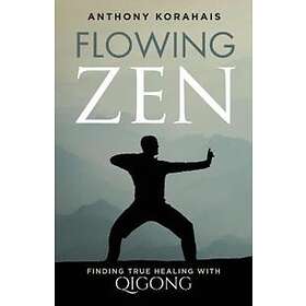 Anthony Korahais: Flowing Zen