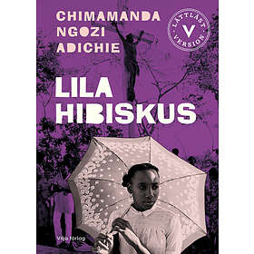 Chimamanda Ngozi Adichie: Lila hibiskus (lättläst)