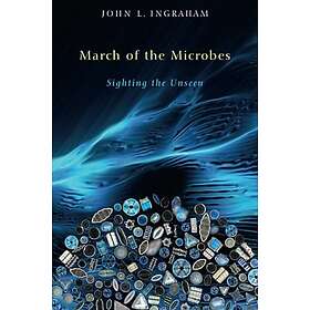 John L Ingraham: March of the Microbes