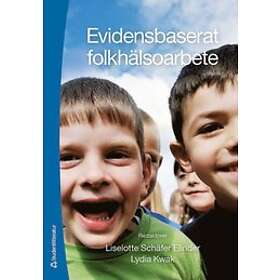 Liselotte Schäfer Elinder, Lydia Kwak: Evidensbaserat folkhälsoarbete