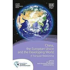 Jan Wouters, Jean-Christophe Defraigne, Matthieu Burnay: China, the European Union and Developing World