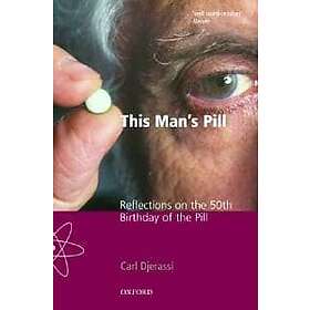Carl Djerassi: This Man's Pill