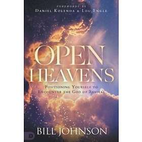 Bill Johnson: Open Heavens