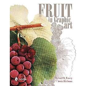 Michael B Emery: Fruit in Graphic Art