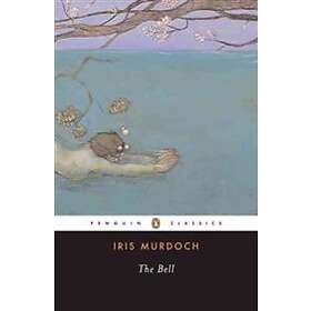 Iris Murdoch: The Bell