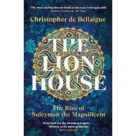Christopher de Bellaigue: The Lion House