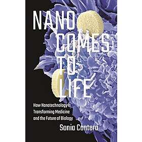 Sonia Contera: Nano Comes to Life