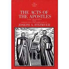 Joseph A Fitzmyer SJ: The Acts of the Apostles