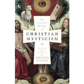 Bernard McGinn: The Essential Writings of Christian Mysticism