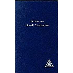 Alice A Bailey: Letters on Occult Meditation