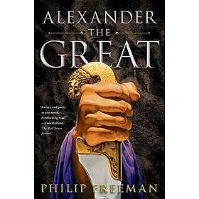 Philip Freeman: Alexander the Great