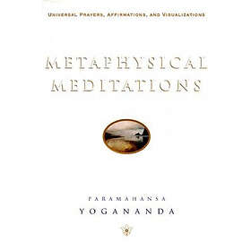 P Yogananda: Metaphysical Meditations