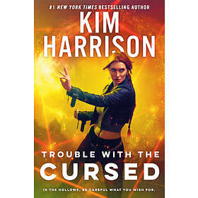 Kim Harrison: Trouble With The Cursed