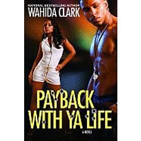 Wahida Clark: Payback with Ya Life