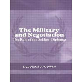 Deborah Goodwin: The Military and Negotiation