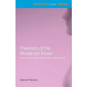 Deborah Parsons: Theorists of the Modernist Novel