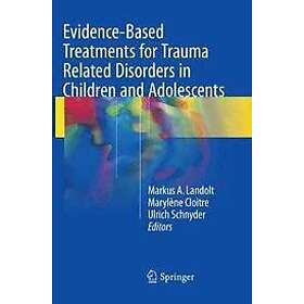 Markus A Landolt, Marylene Cloitre, Ulrich Schnyder: Evidence-Based Treatments f