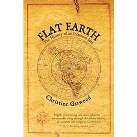 Christine Garwood: Flat Earth